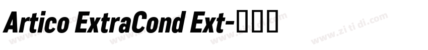 Artico ExtraCond Ext字体转换 Artico ExtraCond Ext字体转换